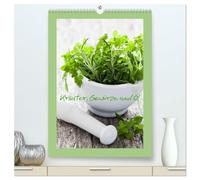 Kräuter, Gewürze und Öl (hochwertiger Premium Wandkalender 2026 DIN A2 hoch), Kunstdruck in Hochglanz: Würzen und verfeinern mit frischen Kräutern, Ölen und Gewürzen aus der heimischen Küche