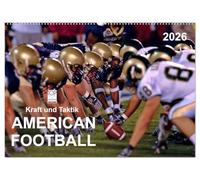 Kraft und Taktik - American Football (Wandkalender 2026 DIN A2 quer), CALVENDO Monatskalender: American Football, Teamsport der Extra-Klasse - ... Kombination von körperlicher Kraft und Taktik