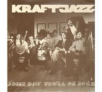 Kraftjazz Düsseldorf - Kraftjazz Düsseldorf - Some Day You'll Be Sorry - Harlekin Music - F-667 315