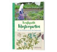 Kraftquelle Klostergarten: Mit 40 Pflanzen durch die Fastenzeit
