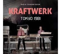Kraftwerk - Kraftwerk - Tokyo 1981 / Radio Transmission (Radio Broadcast Recording)