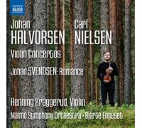Kraggerud, Henning - HALVORSEN, J.: Violin Concerto / NIELSEN, C.: Violin Concerto / SVENDSEN: Romance (Kraggerud, Malmö Symphony, Engeset)