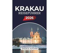 KRAKAU REISEFÜHRER 2026: Entdecken Sie mittelalterliche Plätze, gotische Türme, historische Straßen, malerische Uferpromenaden und die lebendige Kultur Südpolens.