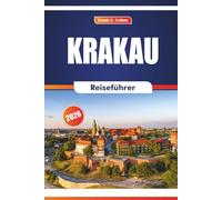 Krakau Reiseführer 2026: Erkunden Sie historische Stätten, Museen, Kunst, lokale Märkte, Küche und Festivals in Polens historischer Stadt