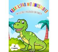 Krakelspaß mit Dinosaurier: Ein lustiges Dinosaurier-Malbuch für Kinder ab 2 Jahren mit vielen verschiedenen Ausmalbildern
