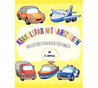 Krakelspaß mit Fahrzeugen: Ein lustiges Malbuch für Kinder ab 2 Jahren mit verschiedenen Fahrzeugen aller Art