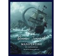 Kraken Dream Journal: Manifesting your Dreams