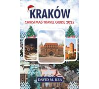 Kraków Christmas Travel Guide 2025: A Festive Journey Through Markets, Traditions, and Winter Magic in Poland’s Royal City