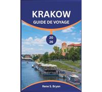 KRAKOW GUIDE DE VOYAGE 2026: Planifiez votre voyage parfait à Cracovie et découvrez le meilleur de sa culture, de sa gastronomie et de sa vie nocturne
