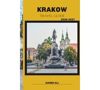KRAKOW TRAVEL GUIDE 2026-2027: Discover Historic Krakow, Castle Views, Quiet Green Spaces, and Cultural Treasures