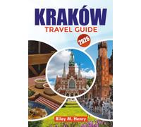 KRAKÓW TRAVEL GUIDE 2026: Explore Top Attractions, Historic Sites, Local Food & Smart Travel Tips