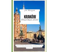 Kraków Travel Guide 2026: Unlock Kraków’s Rich History, Hidden Gems, and Delicious Polish Cuisine for an Unforgettable Experience
