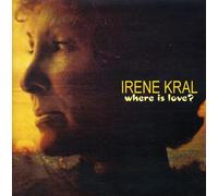 Kral Irene - Where Is Love?