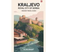 Kraljevo: Royal City of Serbia - Insider Travel Guide