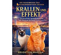 KRALLEN UND EFFEKT: Ein fesselnder, gemütlicher Krimi mit Tieren an der Küste (Whiskered Witness, Band 1) (Die Geheimnisse des schnurrbärtigen Zeugen)