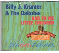 Kramer, Billy & The Dakotas - Bad to Me/Little Children