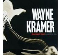 Kramer, Wayne - Dangerous Madness by Kramer, Wayne [Music CD]