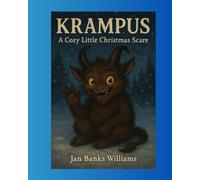 Krampus: A Cozy Little Christmas Scare (The Krampus Series- Jan Banks Williams)