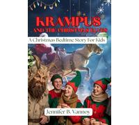 KRAMPUS AND THE CHRISTMAS ELVES: A Christmas Bedtime Story For Kids