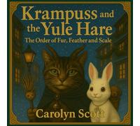 Krampus & The Yule Hare: The Order of Fur, Feather and Scale
