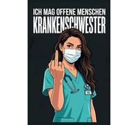 Krankenschwester Notizbuch - Ich mag offene Menschen: Lustiges Pflege Notizbuch für Frauen im Krankenhaus, Geschenk für Pflegekräfte: Freches ... Arbeit, Alltag und Geschenk im Pflegebereich