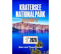 Kratersee Nationalpark Reiseführer: Wo man in Oregons wildester Ecke wandern kann, was es zu sehen gibt und wie man es langsamer angehen kann