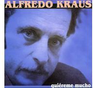 Kraus, Alfredo - Quiereme Mucho