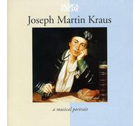 Kraus, Joseph Martin - A Musical Portrait