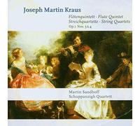 Kraus Joseph Martin - Flute Quintet & String Quartets Op. 1 N°3 Et N°4