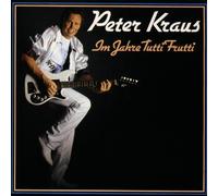 Kraus,Peter - Im Jahre Tutti Frutti [Import]