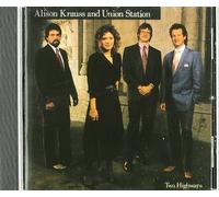 Krauss, Alison - Two Highways by Krauss, Alison (1992) Audio CD