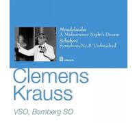 Krauss C. / Mendelssohn : Songe d'une nuit d'été. Schubert : Symphonie n° 8.
