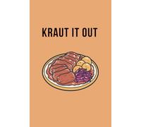 Kraut it out - dein Rezeptbuch zum Selbstausfüllen: Für alle, die, die traditionelle Küche lieben, gerne improvisieren und ihre besten ... wollen. (Kitchen Squad - Rezeptjournals)