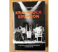 Krautrock Eruption – Historia alternativa del underground alemán (años 60–70) – Ventil Verlag