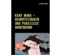 Krav Maga - Grundtechniken Und Praktische Anwendung (ebook)