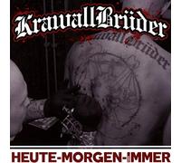 Krawallbruder - Heute-Morgen-Fur-Immer