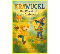 Krawuckl: Das Wuckl und der Zauberwald