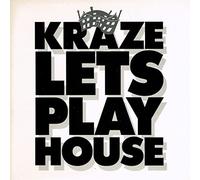 KRAZE - LET'S PLAY HOUSE