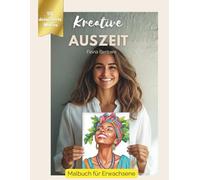 Kreative Auszeit: Gönn Dir Deine Pause vom Alltag | Malbuch für Erwachsene gegen Stress mit 50 detaillierten Porträts, Tieren und Landschaften zum ... (Kreative Auszeit - Malbücher für Erwachsene)