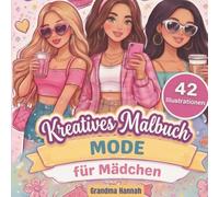 Kreatives Mode Malbuch für Mädchen: 42 stylische Outfits, Party-Looks und Lifestyle-Designs zum Entspannen | Die perfekte Geschenkidee für Teenager und modebegeisterte Mädchen