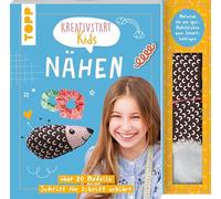 Kreativstart Kids Nähen. Anleitungsbuch und Material: über 20 Nähideen Schritt für Schritt erklärt. Stoff und Füllwatte für ein süßes Igel-Nadelkissen zum Sofort-Loslegen