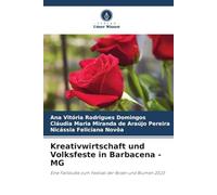 Kreativwirtschaft und Volksfeste in Barbacena - MG: Eine Fallstudie zum Festival der Rosen und Blumen 2023