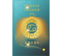Krebs - Zodiak Planer: Pflege deine Träume und entdecke deine innere Stärke
