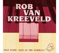 Kreeveld Rob Van - Solo Piano 'At The Pinehill'