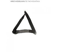 Kreg Viesselman - To The Mountain