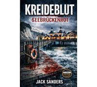 Kreideblut - Seebrückenrot - Amazon Edition: Rügen-Stralsund-Thriller (Kreideblut - Eine Stralsund-Rügen Thriller-Reihe)