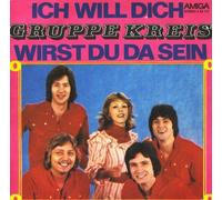 Kreis - Ich will dich / Wirst du da sein