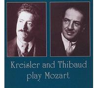 Kreisler & Thibaud - Play Mozart