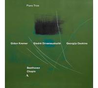 Kremer, G./Dirvanauskaite/Osokins - Beethoven, L. van: Triple Concerto, Op. 56 (arr. for piano trio) / Chopin, F.: Piano Trio