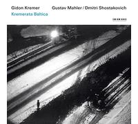 Kremerata Baltica - Gustav Mahler/Dimitri Chostakovitch